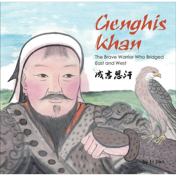 Genghis Khan : The Brave Warrior Who Bridged East and West (Hardcover)