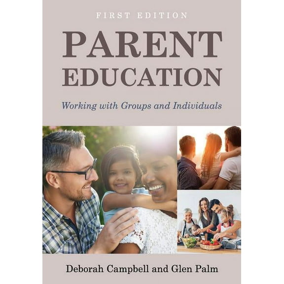 Parent Education: Working with Groups and Individuals, (Paperback)