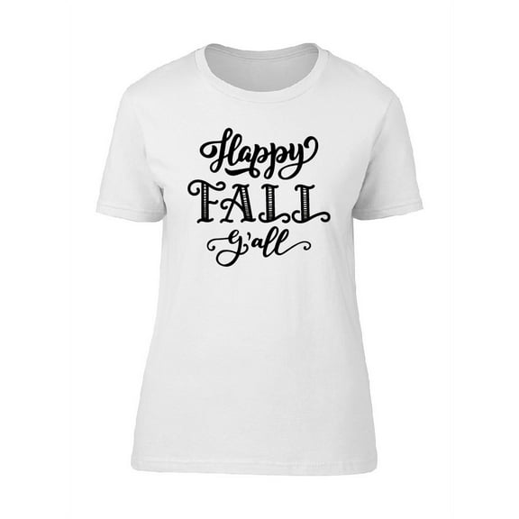Happy Fall Yall Font T-Shirt Women -Image by Shutterstock, Female Medium
