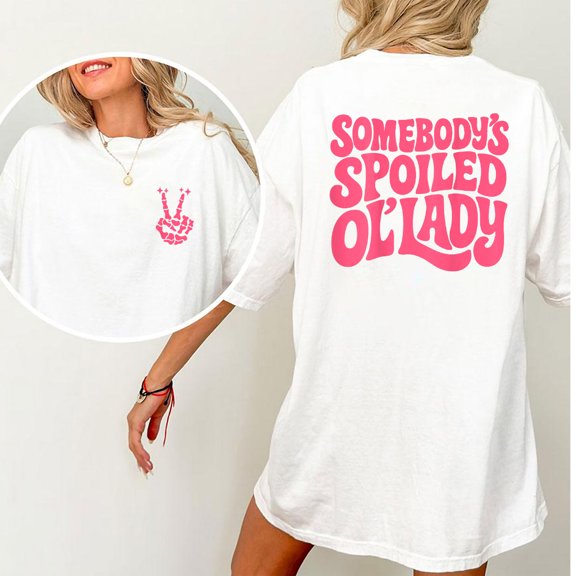 Somebody’s Spoiled Ol’ Lady Retro T-Shirt – Vintage Country Wife Graphic Tee, Funny Southern Humor Shirt for Women, Cute Blue Collar Gift for Girlfriend, Wife, or Fiancee, Unisex Casual Fit Top