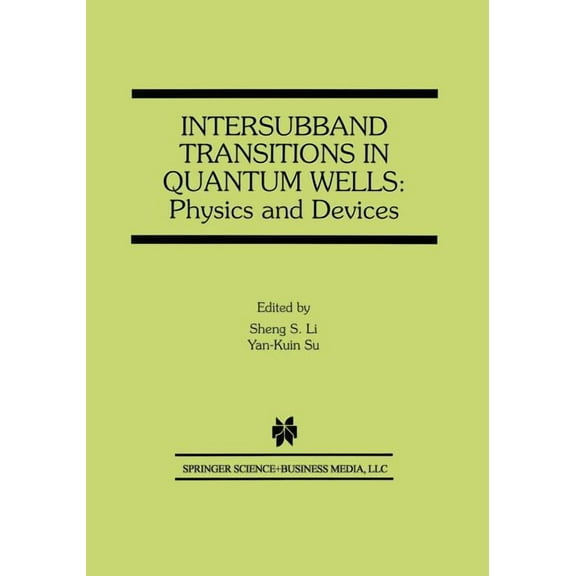 Intersubband Transitions in Quantum Wells: Physics and Devices, (Paperback)