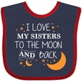 thumbnail image 3 of Inktastic I Love My Sisters to the Moon and Back Boys or Girls Baby Bib, 3 of 4