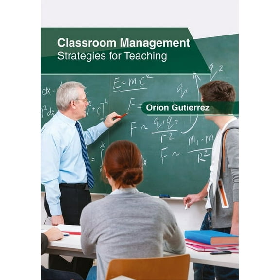 Classroom Management: Strategies for Teaching, (Hardcover)