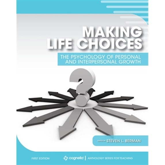 Pre-Owned Making Life Choices: The Psychology of Personal and Interpersonal Growth (Paperback)