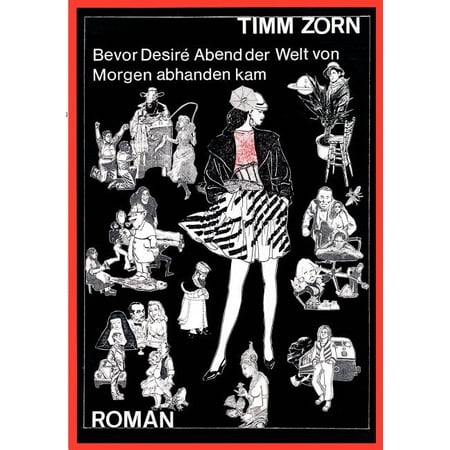 Bevor Desire Abend der Welt von Morgen abhanden kam (Paperback)