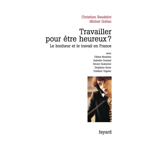 Travailler pour être heureux ?, (Paperback)