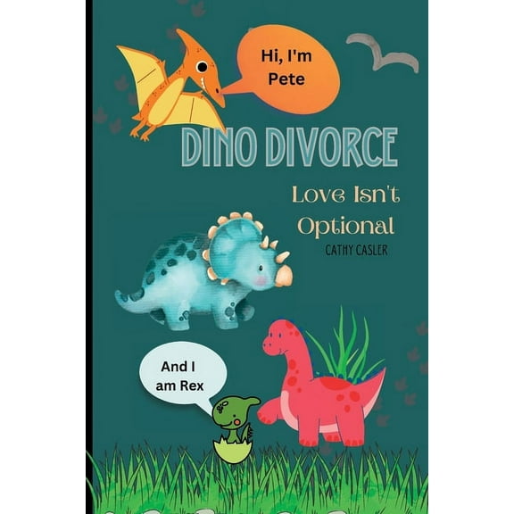 Dino Divorce: Dino Divorce will help open the discussion on the different topics associated with divorce: feelings; a di, (Paperback)