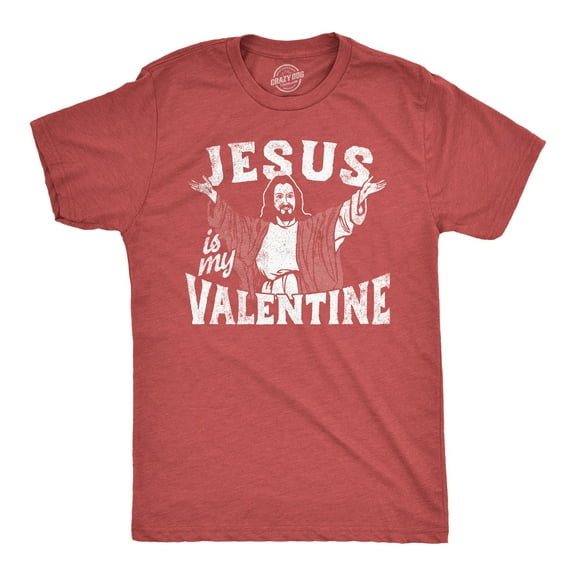Mens Jesus Is My Valentine T Shirt Funny Valentines Day Religious Christian Joke Tee for Guys Graphic Tees