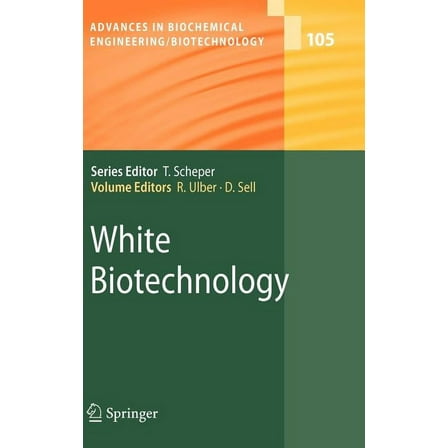 Advances in Biochemical Engineering & White Biotechnology, Book 105, (Hardcover)
