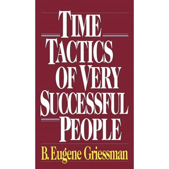 Time Tactics of Very Successful People, (Hardcover)