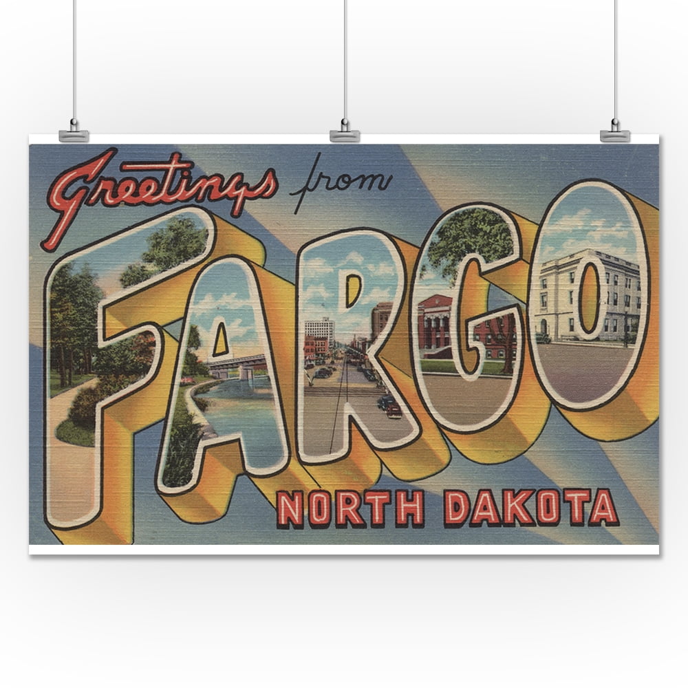 Greetings from Fargo, North Dakota (24x36 Giclee Gallery ...