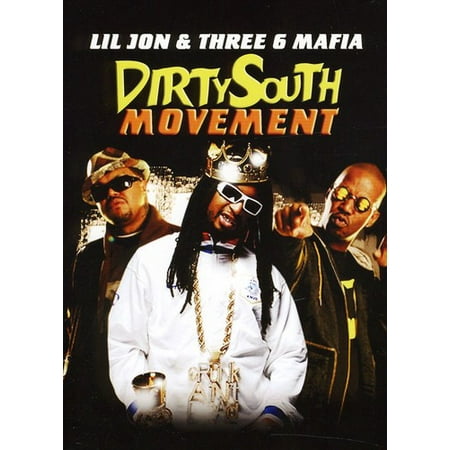 Dirty South Movement: Lil Jon & Three 6 Mafia