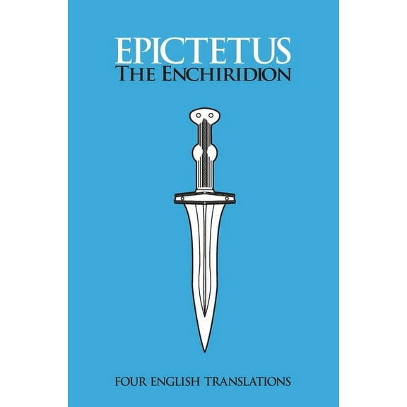 The Enchiridion: Four English Translations: Four English, (Paperback)
