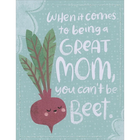 Designer Greetings Great Mom Can’t Be Beet Funny Mother's Day Card for Mom