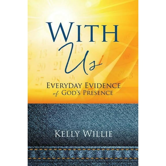 With Us: Everyday Evidence of God's Presence, (Paperback)