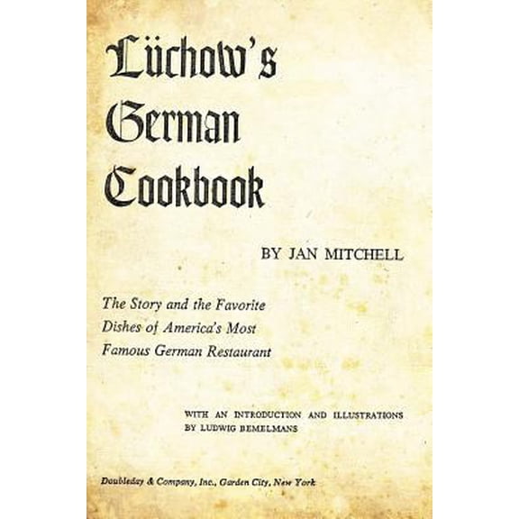 Pre-Owned Luchow's German Cookbook: The Story and the Favorite Dishes of America's Most Famous German Restaurant (Paperback)
