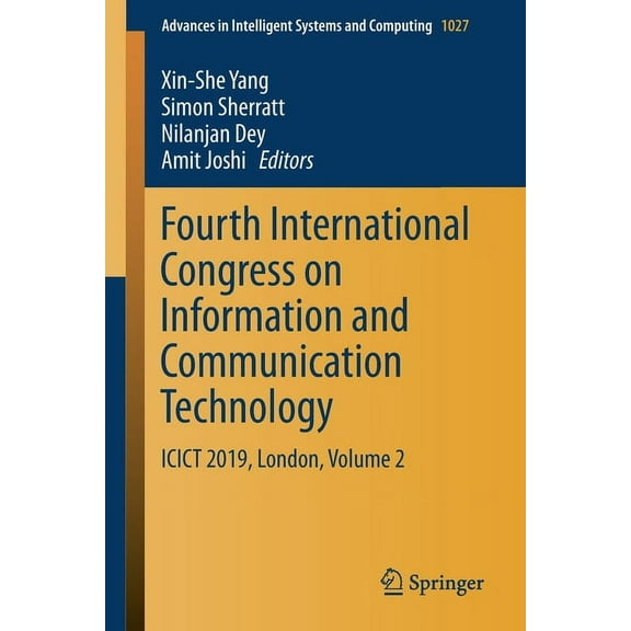 Advances in Intelligent Systems and Comp Fourth International Congress on Information and Communication Technology: Icict 2019, London, Volume 2, Book 1027, (Paperback)
