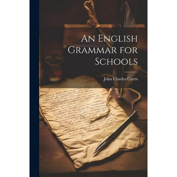 An English Grammar for Schools, (Paperback)