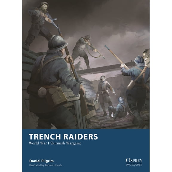 Osprey Wargames Trench Raiders: World War I Skirmish Wargame, Book 37, (Paperback)