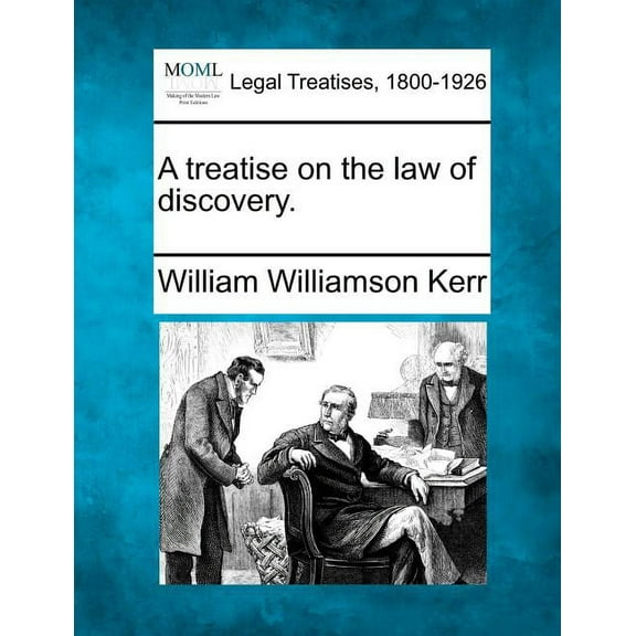 A Treatise on the Law of Discovery. (Paperback)