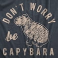 thumbnail image 2 of Womens Dont Worry Be Capybara T Shirt Funny Sarcastic Parody Lyrics Tee for Ladies Womens Graphic Tees, 2 of 9