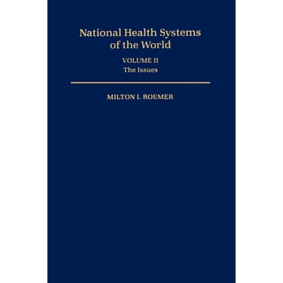 Pre-Owned National Health Systems of the World: Volume II: The Issues (Hardcover) 0195078454 9780195078459