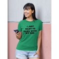 thumbnail image 2 of "I Just Want To Hang With My Dog" Cute Dog Lovers Quote Women Kelly Green T-Shirt, Female x-Large, 2 of 4