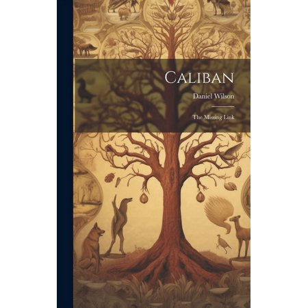 Caliban: The Missing Link (Hardcover)