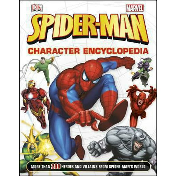 Pre-Owned Spider-Man Character Encyclopedia: More Than 200 Heroes and Villains from Spider-Man's World (Hardcover) 1465415742 9781465415745