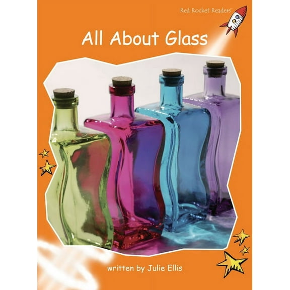 Red Rocket (Tm) Readers Fluency Level 1 All about Glass, (Paperback)