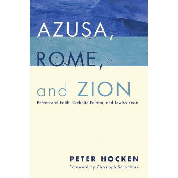 Azusa, Rome, and Zion (Paperback)
