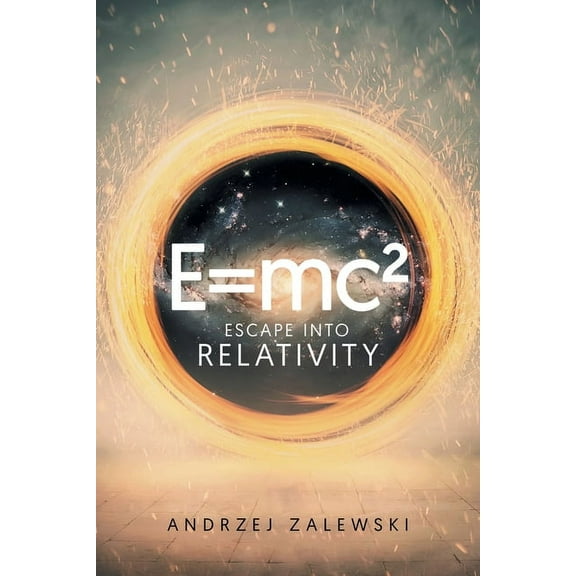 E=Mc²: Escape into Relativity, (Paperback)