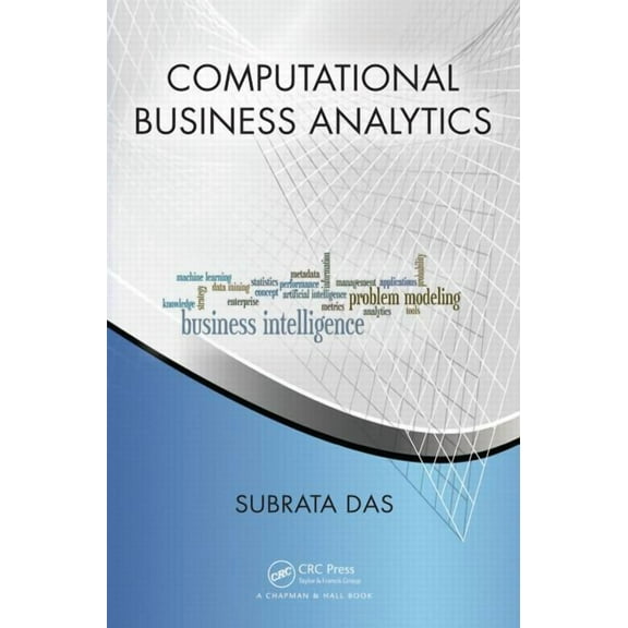 Chapman & Hall/CRC Data Mining and K Computational Business Analytics, (Hardcover)
