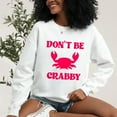 thumbnail image 2 of Don't Be Crabby Puff Print | Sweatshirt, 2 of 8