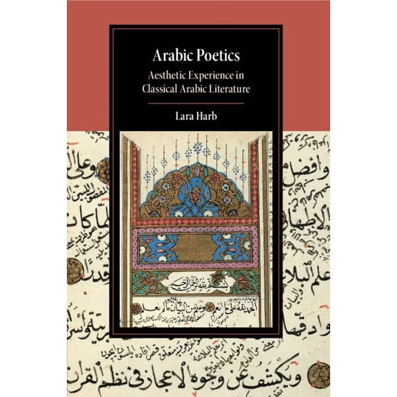 Cambridge Studies in Islamic Civilizatio Arabic Poetics, (Paperback)