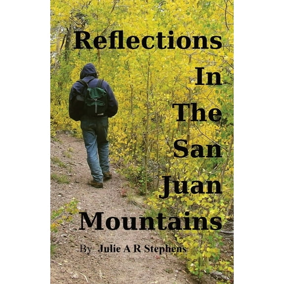 Reflections In The San Juan Mountains, (Paperback)