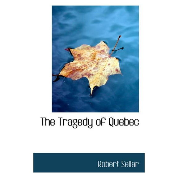 The Tragedy of Quebec, (Paperback)