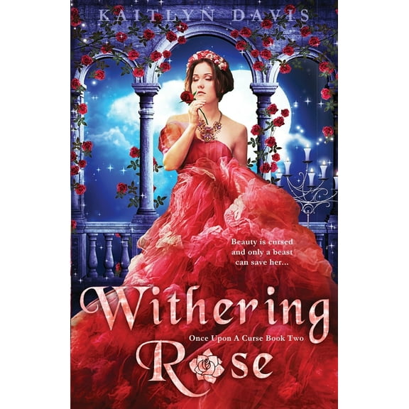 Once Upon a Curse Withering Rose, Book 2, (Paperback)