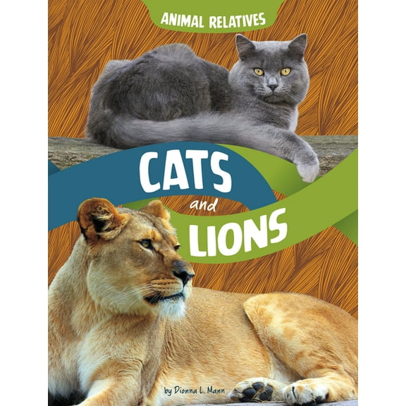 Animal Relatives Cats and Lions: Feline Relatives, (Paperback)