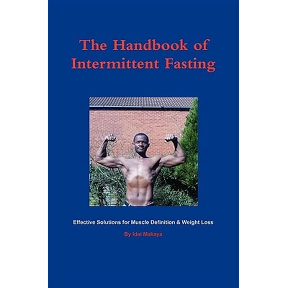 Pre-Owned The Handbook of Intermittent Fasting - Effective Solutions for Weight Loss & Muscle Definition (Paperback)