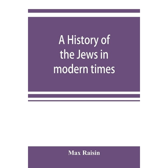 A history of the Jews in modern times, (Paperback)
