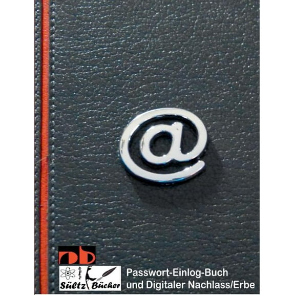 Digitaler Nachlass - Digitales Erbe - Einlogbuch/Passwortlisten: ...inkl. Austrennseiten/Nachlassseiten zum Aufbewahren , (Paperback)