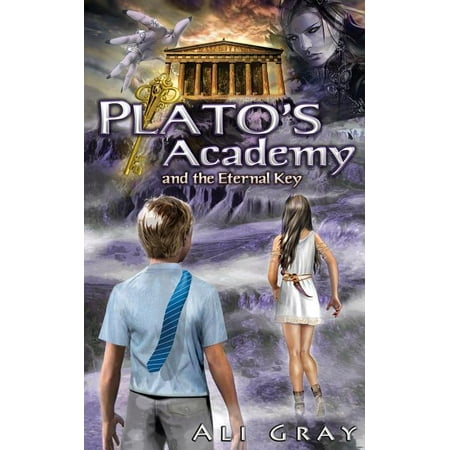 The Eternal Key Plato s Academy and the Eternal Key Book 1 (Paperback)