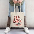 thumbnail image 2 of Stylish white canvas tote bag with bold red and black text " I ' LL BACK FROM THE WARS " Perfect for shopping travel and parties, 2 of 4