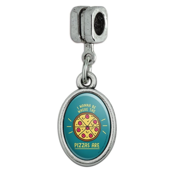 I Wanna Be Where The Pizzas Are Funny Humor Italian European Style Bracelet Oval Charm Bead