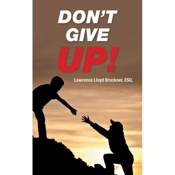 Don't Give Up!, (Hardcover)