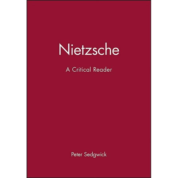 Blackwell Critical Reader: Nietzsche: A Critical Reader (Paperback)