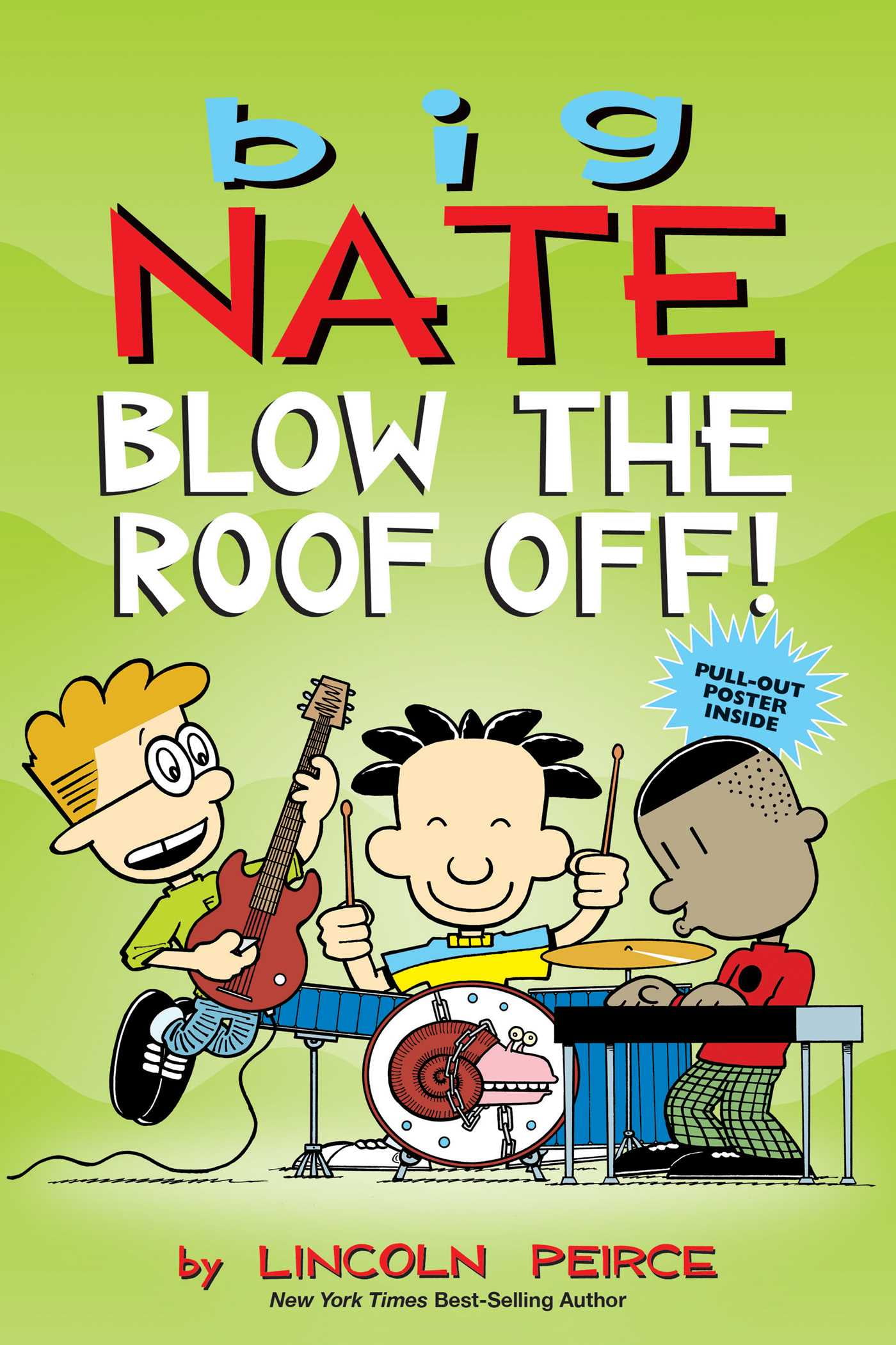 Big Nate Big Nate Blow the Roof Off! (Paperback)