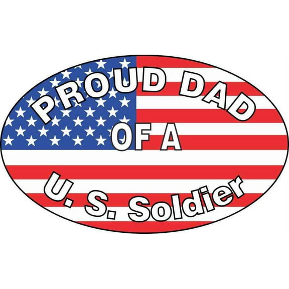 6x3.75 Proud Dad of a U.S. Soldier Sticker Vinyl Military Vehicle Decal