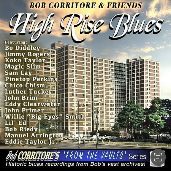 Bob Corritore - Bob Corritore & Friends: High Rise Blues - Music & Performance - CD